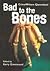 Bad to the Bones