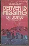 Denver is Missing by D.F.    Jones