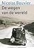 De wegen van de wereld