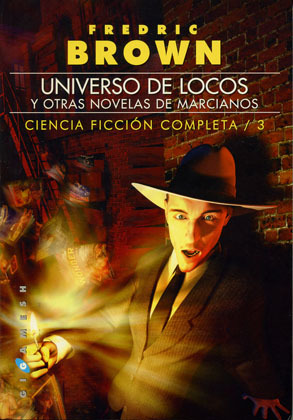 Portada de Universo de locos y otras novelas de marcianos, de Fredric Brown