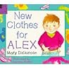 New clothes for Alex by Mary Dickinson