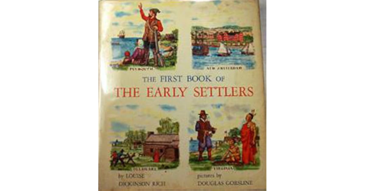 The First Book of the Early Settlers by Louise Dickinson Rich