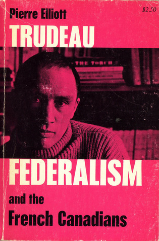 Federalism and the French Canadians (Paperback)