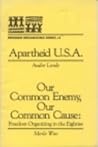 Apartheid U.S.A. / Our Common Enemy, Our Common Cause: Freedom Organizing in the Eighties