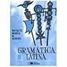 Gramática Latina:...