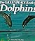 The Greenpeace Book of Dolphins by John May