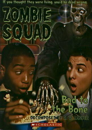 Bad to the Bone (Zombie Squad, #3)