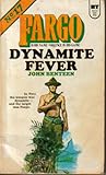Dynamite Fever (Fargo, #17)