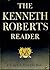The Kenneth Roberts Reader: A Collection From His Books