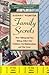 Family Secrets: How Telling and Not Telling Affect Our Children, Our Relationships, and Our Lives