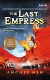 The Last Empress by Anchee Min