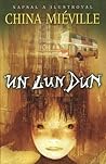 Un Lun Dun by China Miéville