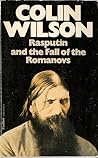 Rasputin and the Fall of the Romanovs by Colin Wilson