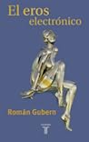 El eros electrónico El eros electrónico