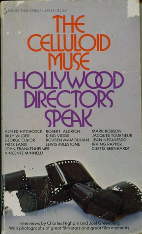 The Celluloid Muse: Hollywood Directors Speak (Hardcover)