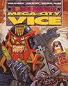 Judge Dredd's Mega-city Vice (Book, #1) Judge Dredd's Mega-city Vice (Book, #1)
