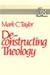 Deconstructing Theology (Aa...