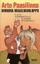 Hirnuva maailmanloppu (Hardcover)