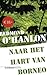 Naar het hart van Borneo by Redmond O'Hanlon