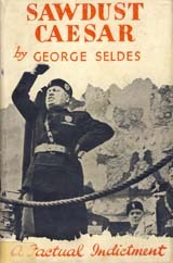 Sawdust Caesar: The Untold History of Mussolini and Fascism (Hardcover)