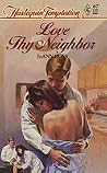 Love Thy Neighbor Love Thy Neighbor