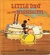 Little Toot on the Mississippi by Hardie Gramatky Little Toot on the Mississippi by Hardie Gramatky