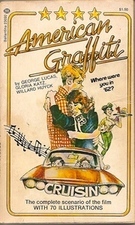 American Graffiti: A Screenplay- The Complete Scenarios of the film with 70 illustrations (Paperback)