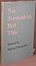 No Jerusalem but This by Samuel Menashe