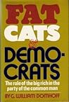 Fat Cats & Democrats: The Role of the Big Rich in the Party of the Common Man