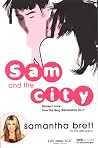 Sam and the City: Modern Love - How the Blog Generation Do It Sam and the City: Modern Love - How the Blog Generation Do It