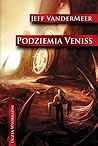 Podziemia Veniss by Jeff Vandermeer