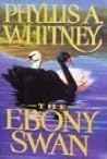 EBONY SWAN by Phyllis A. Whitney
