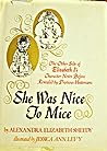 She Was Nice to Mice by Alexandra Elizabeth Sheedy