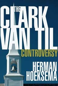 The Clark-Van Til Controversy (Trinity Paper)
