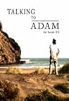 Talking to Adam