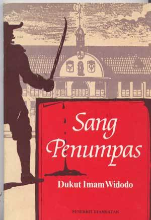 Sang Penumpas: Sebuah Novel Sejarah (Paperback)