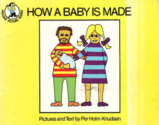 How a Baby Is Made (Piccolo Picture Books)