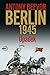 Berlin 1945. Upadek by Antony Beevor
