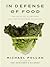 In Defense of Food: An Eate...