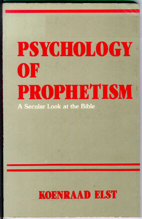 Psychology of Prophetism - A Secular look at the Bible (Paperback)