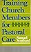 Training Church Members for Pastoral Care