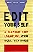 Edit Yourself: A Manual for Everyone Who Works with Words