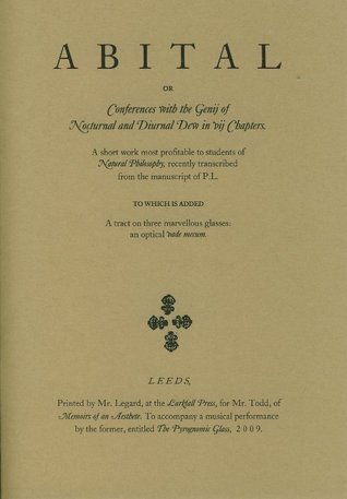 ABITAL or Conferences with the Genii of Nocturnal and Diurnal Dew in vii Chapters (Chapbook)