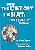 How the Cat Got His Hat: Th...
