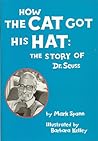 How the Cat Got His Hat: The Story of Dr. Seuss (Scott Foresman Leveled Reader, 149A)