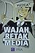 Wajah Retak Media: Kumpulan...