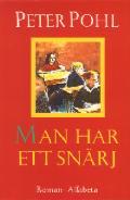 Man har ett snärj (Hardcover)