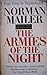 The Armies of the Night History as a Novel, the Novel as History by Norman Mailer