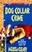 Dog Collar Crime (Dog Lover...