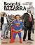 Bogota Bizarra